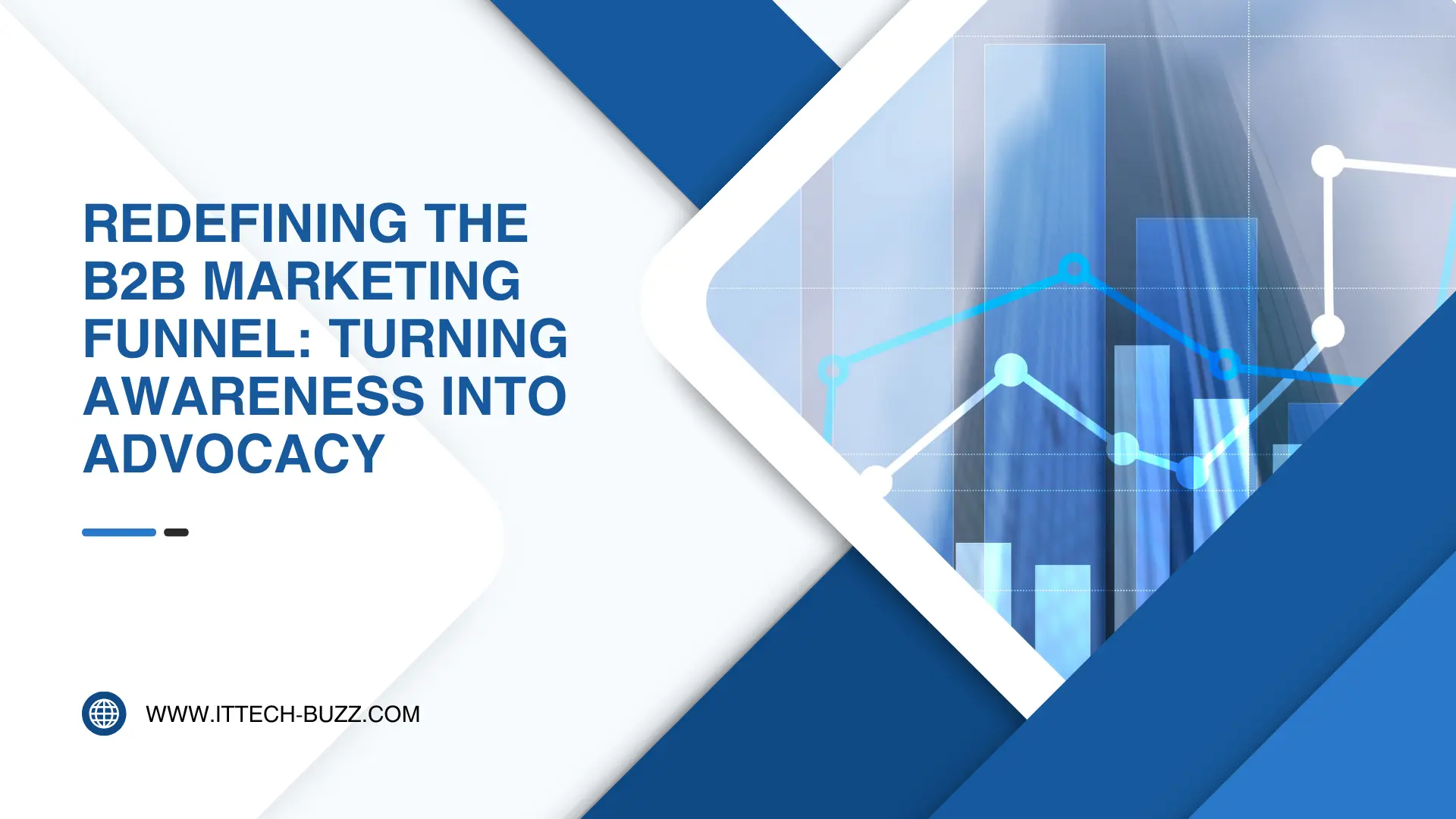 redefining-the-b2b-marketing-funnel-turning-awareness-into-advocacy