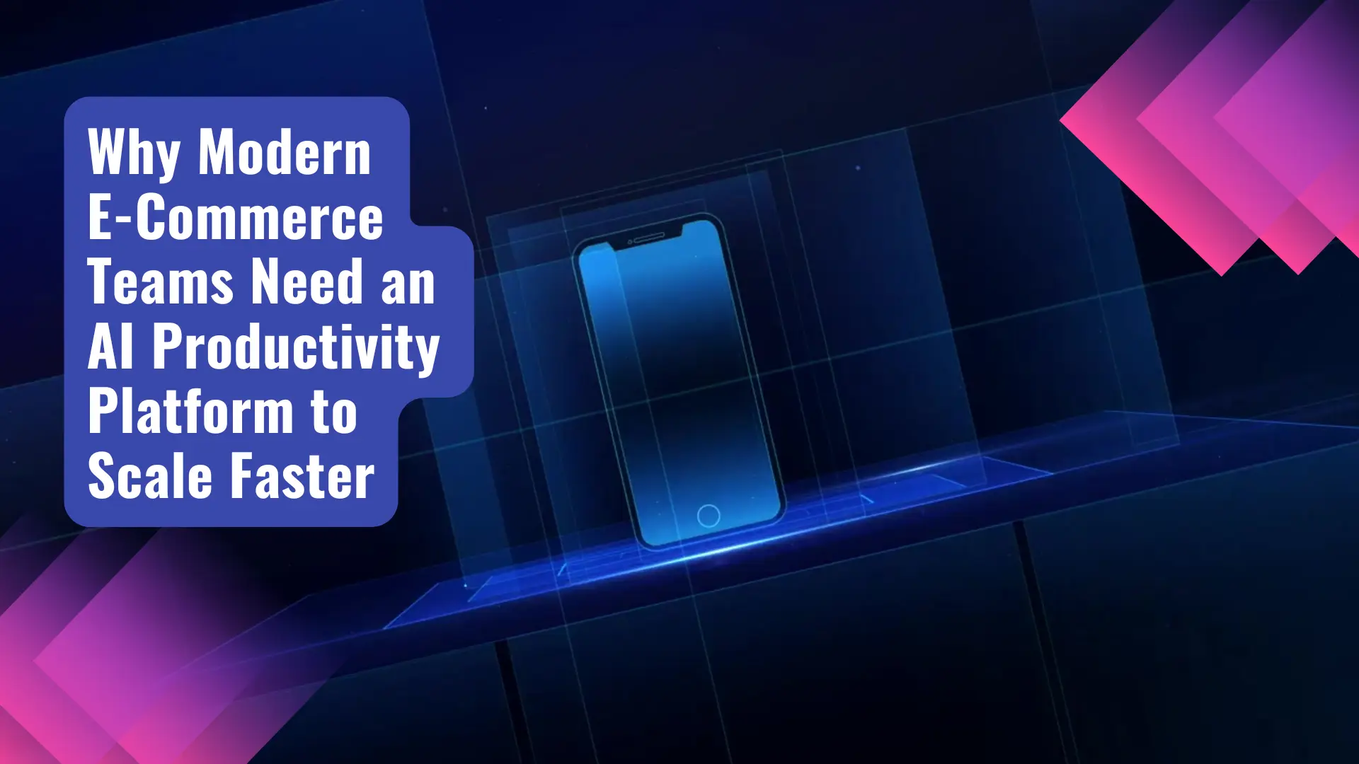 why-modern-e-commerce-teams-need-an-ai-productivity-platform-to-scale-faster